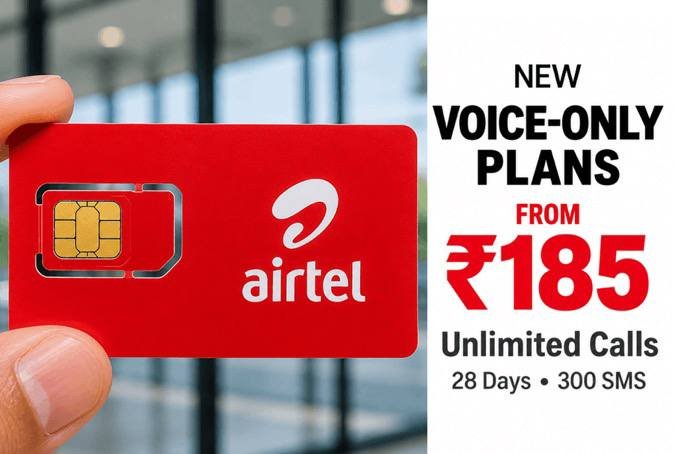 Airtel ने लॉन्च किए सिर्फ कॉलिंग वाले सस्ते प्लान, ₹185 से शुरू